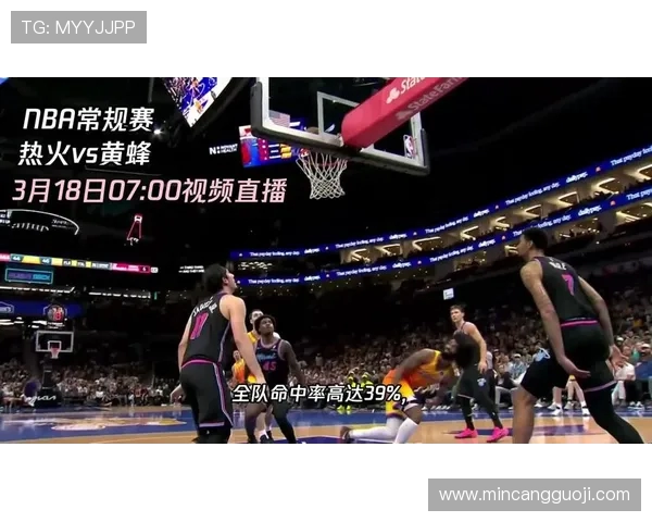 今天直播热火对阵篮网精彩赛事分析与球员表现预测